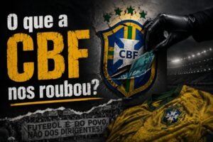 O que a CBF nos roubou?