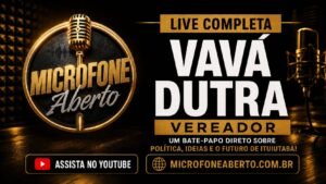 Episódio 07 Vereador Vavá Dutra