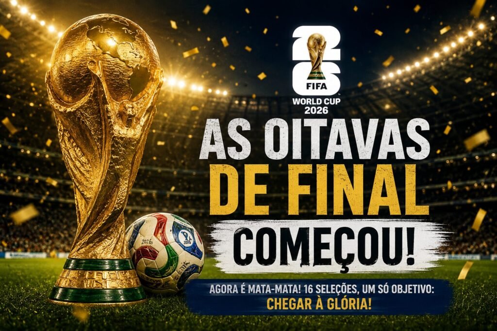 Oitavas de final da Copa do Mundo 2026 começam com grandes confrontos e promessa de emoção